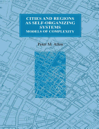 Cities and Regions as Self-Organizing Systems: Models of Complexity