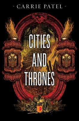 Cities and Thrones: Recoletta Book 2 - Patel, Carrie