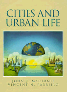 Cities and Urban Life - Macionis, John J, and Parrillo, Vincent N, Dr.