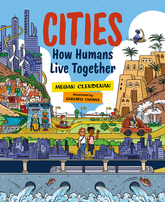 Cities: How Humans Live Together - Clendenan, Megan