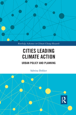 Cities Leading Climate Action: Urban Policy and Planning - Dekker, Sabrina