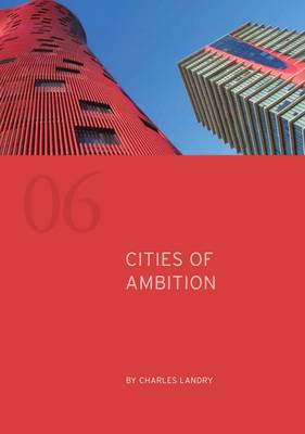 Cities of Ambition - Landry, Charles