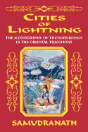 Cities of Lightning: The Iconography of Thunder-Beings in the Oriental Traditions