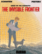 Cities of the Fantastic: The Invisable Frontier Volume 1