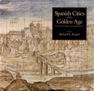 Cities of the Golden Age: The Views of Anton Van Den Wyngaerde