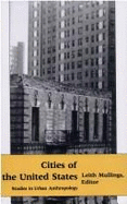 Cities of the United States: Studies in Urban Anthropology - Mullings, Leith, Professor