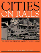 Cities on Rails: The Redevelopment of Railway Stations and Their Surroundings