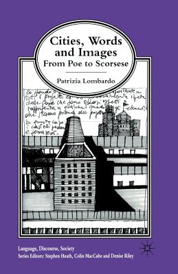 Cities, Words and Images: From Poe to Scorsese - Lombardo, P