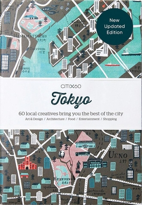 CITIx60 City Guides - Tokyo: 60 local creatives bring you the best of the city - Victionary