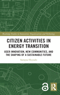Citizen Activities in Energy Transition: User Innovation, New Communities, and the Shaping of a Sustainable Future