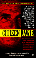 Citizen Jane: A True Story of Money, Murder, and One Woman's Mission to