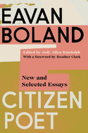 Citizen Poet: New and Selected Essays