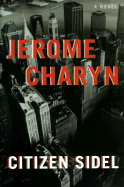 Citizen Sidel - Charyn, Jerome