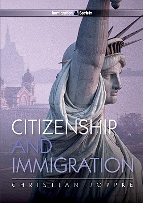 Citizenship and Immigration - Joppke, Christian
