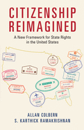 Citizenship Reimagined: A New Framework for State Rights in the United States