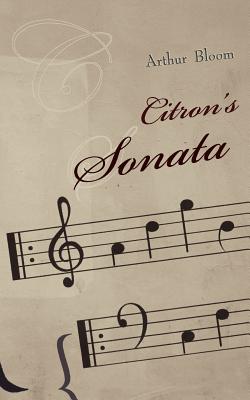 Citron's Sonata - Bloom, Arthur