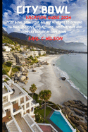 City Bowl Vacation Guide 2024: "City Bowl 2024: Your Allure Moments To Dynamic Culture, Enticing Attractions, Destinations and Complex Beauty in Cape Town "