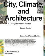 City, Climate, and Architecture: A Theory of Collective Practice