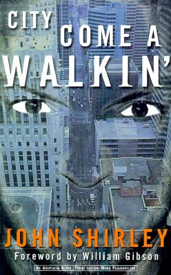 City Come A-Walkin' - Shirley, John, and Gibson, William, Dr. (Introduction by)