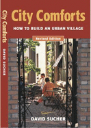 City Comforts: How to Build an Urban Village - Sucher, David