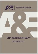 City Confidential: Atlantic City - The Mayor and the Mob