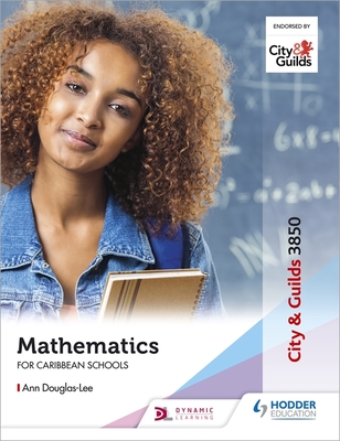 City & Guilds 3850: Mathematics for Caribbean Schools - Douglas-Lee, Ann