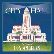 City Hall: The Heart of Los Angeles