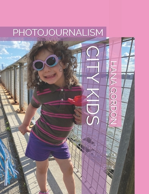 City Kids: Photojournalism - Gordon, Hana