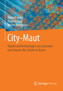 City-Maut: Nutzen Und Technologien Von Systemen Zum Steuern Der Zufahrt in Zonen