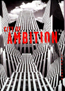 City of Ambition Artists & New York - Whitney Museum of American Art, and Rizzoli, and Sussman, Elizabeth