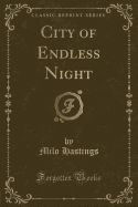 City of Endless Night (Classic Reprint)