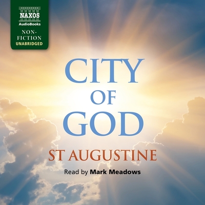 City of God - Augustine, St, and Meadows, Mark (Read by)