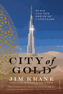 City of Gold: Dubai and the Dream of Capitalism