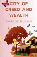 City of Greed and Wealth