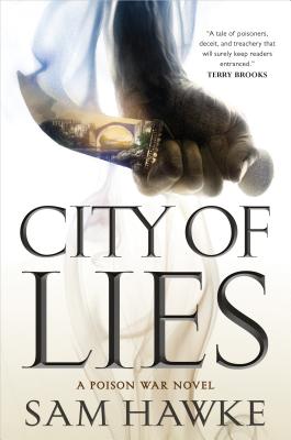 City of Lies: A Poison War Novel - Hawke, Sam