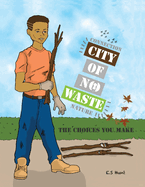 City of No Waste' The Choices You Make