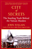 City of Secrets: The Startling Truth Behind the Vatican Murders