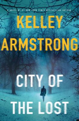 City of the Lost: A Rockton Novel - Armstrong, Kelley