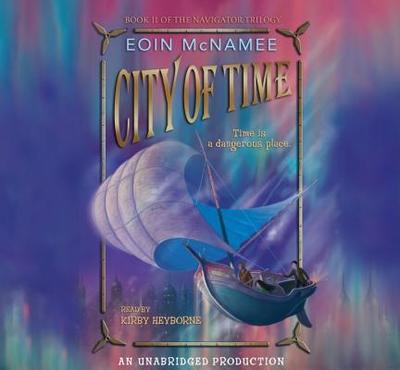 City of Time - McNamee, Eoin, and Heyborne, Kirby, Mr. (Read by)