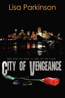 City of Vengeance - Parkinson, Lisa