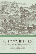 City of Virtues: Nanjing in an Age of Utopian Visions