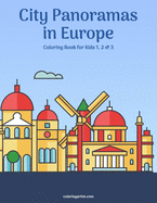 City Panoramas in Europe Coloring Book for Kids 1, 2 & 3