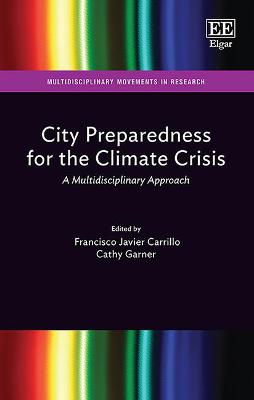 City Preparedness for the Climate Crisis: A Multidisciplinary Approach - Carrillo, Francisco J (Editor), and Garner, Cathy (Editor)