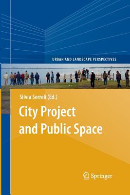 City Project and Public Space - Serreli, Silvia (Editor)