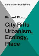 City Riffs Ubanism, Ecology, Place