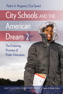 City Schools and the American Dream 2: The Enduring Promise of Public Education