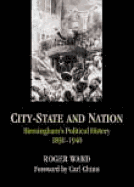 City-State and Nation: Birmingham's Political History 1840-1930