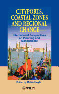 Cityports, Coastal Zones and Regional Change: International Perspectives on Planning and Management