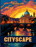 Cityscape Coloring Book: Metropolitan Cityscape Coloring Pages For Color & Relaxation