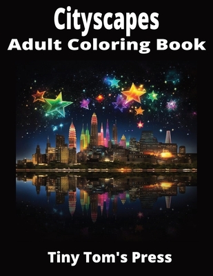 Cityscapes: Adult Coloring Book - Juarez, Thomas